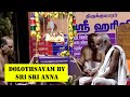 Dolothsavam by Sri Sri Anna | #srihariji #vishakahari #srisrianna