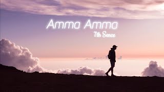 Amma Amma #7thsense ( Slowed × Reverb )