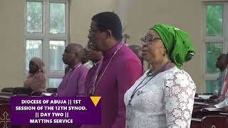 DIOCESE OF ABUJA (ANGLICAN COMMUNION)THE FIRST SESSION OF THE 12TH SYNOD (MATTINS & BIBLE STUDY)