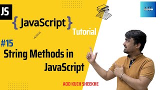 [#15] String Methods in JavaScript | JavaScript Tutorials in Hindi | 2023