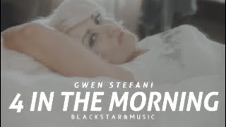 4 in the morning || Gwen Stefani || Traducida al español