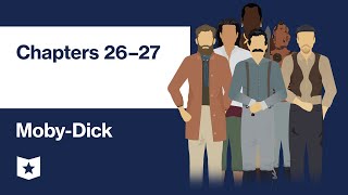 Moby-Dick by Herman Melville | Chapters 26–27