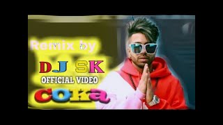 COKA dj remix||Sukh-E Muzical Doctorz||Herd Dholki Remix| DJ SK