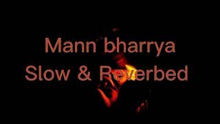 Mann Bharrya |B Praak| Latest Slow & Reverbed Song Lyrics 2023