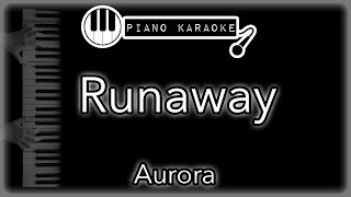 Runaway - Aurora - Piano Karaoke Instrumental