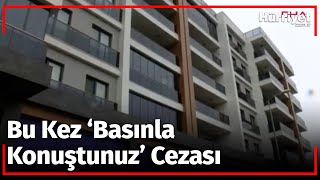 Tuzla'daki Lüks Site Yönetiminden, 'Olayı Basına Taşıdınız' Cezası