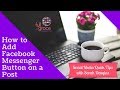 How to Add a Messenger Button on a Facebook Posts: Social Media Quick Tips