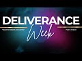 Deliverance Week || Day 2