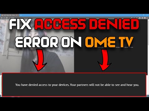 How to Fix You Have Denied Access to Your Devices Error on OmeTV Ome TV Webcam Access Denied Fixed