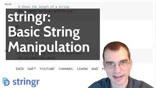 stringr: Basic String Manipulation