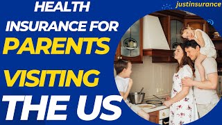 Health Insurance for Parents Visiting The US - Travel insurance For USA