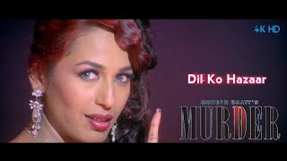 Dil Ko Hazaar || MURDER || Mallika Sherawat,Emraan Hashmi&Ashmit Patel || Full Video Song