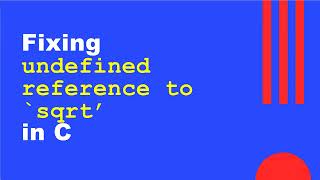 Fixing the "undefined reference to `sqrt`" in math.h compiling C with gcc