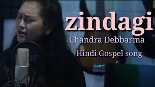zindagi || New Hindi gospel music video 2021 || Chandra Debbarma