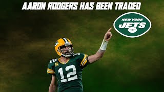 Aaron Rodgers Has Finally Been Traded to the Jets
