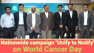 Nationwide campaign Unify to Notify on World Cancer Day