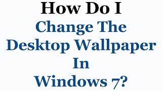 Windows 8 Tutorial - How To Modify Your Desktop Wallpaper Settings