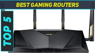 Top 5 Best Gaming Routers 2023