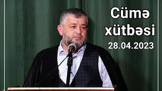 Seyid Ağarəşid-Cümə xütbəsi (28.04.2023)