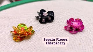 How to make an Easy Sequin flower 3D embroidery || Hand Embroidery tutorial for beginners