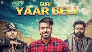 Yaar Beli   Guri Official Video Ft  Deep Jandu   Parmish Verma   Latest Punjabi Songs   Geet MP3