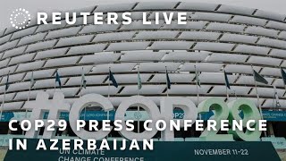 LIVE: COP29 news conference as second week of summit gets under way