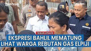 Bahlil Lahadalia Hanya Bisa Terdiam dan Mematung Menyaksikan Langsung Warga Rebutan Gas Elpiji 3 Kg