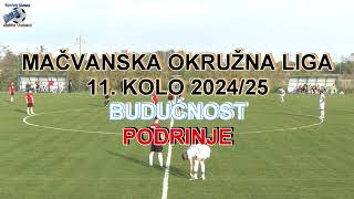 BUDUĆNOST-PODRINJE= 3:2(3:1) 3-11-2024 MOL 11. KOLO Highlights