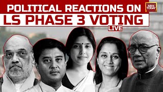 INDIA TODAY LIVE: Political Reactions On Lok Sabha Elections 2024 Phase 3 News | Lok Sabha Elections
