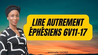 LIRE AUTREMENT EPHESIENS 6V11-17 / Marcelle VAGBA