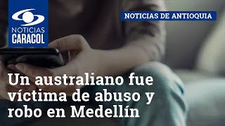 Un australiano fue víctima de abuso y robo en Medellín tras contratar servicios sexuales