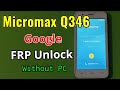 Micromax Q346 FRP Unlock or Google Account Bypass Easy Trick Without PC