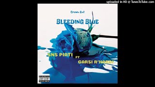 SNS Piati - Bleeding blue ft Garsi R'Kardi ( Prod by Tundra beats )