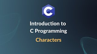 Introduction to C Programming - Characters
