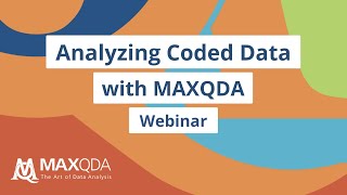 Webinar: A systematic approach to analyzing coded data with MAXQDA