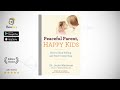 Peaceful Parent, Happy Kids  Book Summary By Laura Markham  How to Stop Yelling and Start Connecting