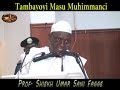 tambayoyi musu muhimmanci prof. shiekh umar sani fagge