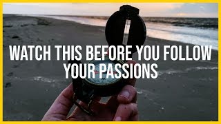 Rethinking Your Life's Passions