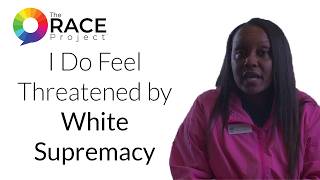 TheRACEProject™ | I Do Feel Threatened by WHITE SUPREMACY | Sha'De