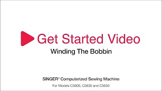 Get Started C5600 Series: Winding the Bobbin