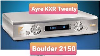 Ayre Acoustics KXR Twenty Preamp \u0026 Boulder!