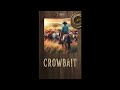 crowbait a complete full length western adventure thriller audiobook