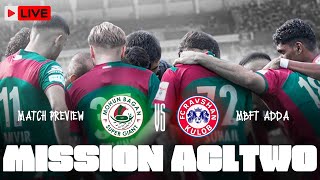 MBFT LIVE || MISSION CHAMPIONS LEAGUE 2 || Mohun Bagan vs Ravshan Kulob || Match Preview || #48