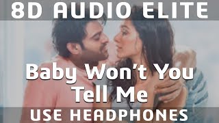 8D AUDIO | Saaho - Baby Won't You Tell Me | Prabhas, Shraddha K | Alyssa Mendonsa,Ravi Mishra |