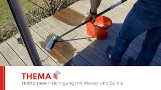 SWERO - Holzterrassen-Reinigung mit Wasser und Bürste