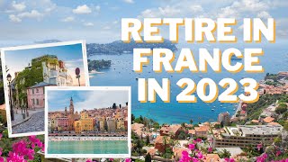 Retire in France: The Best Places to Live in 2023