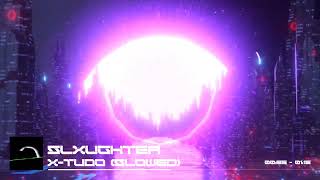 Slxughter - x-tudo (slowed) (Official Visualizer)