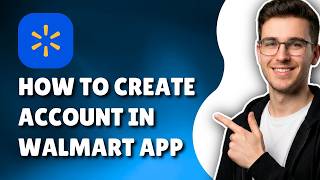 How To Sign Up for a Walmart Account (Step-by-Step Guide 2026)