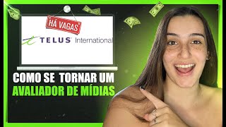 Como Ser Avaliador De Mídias (GANHE $6/HORA) - Telus International