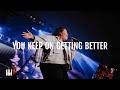 You Keep On Getting Better | Live | The Block Worship